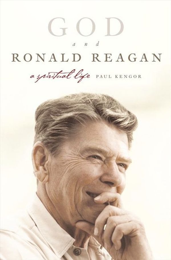 Cover Art for 9780061744310, God and Ronald Reagan by Paul Kengor