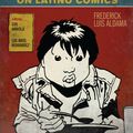 Cover Art for 9780292719736, Your Brain on Latino Comics: From Gus Arriola to Los Bros Hernandez by Frederick Luis Aldama