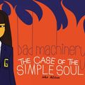 Cover Art for 9781620101933, Bad Machinery Volume 3: The Case of the Simple Soul by John Allison