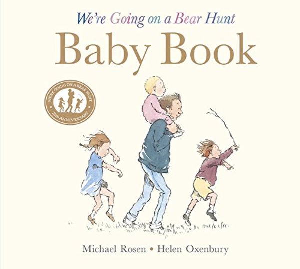 Cover Art for 9781406354072, We’re Going on a Bear Hunt: Baby Book: My First Year by Michael Rosen