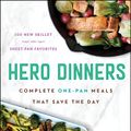 Cover Art for 9780062856067, Hero DinnersComplete One-Pan Meals That Save the Day by David Bonom, Marge Perry