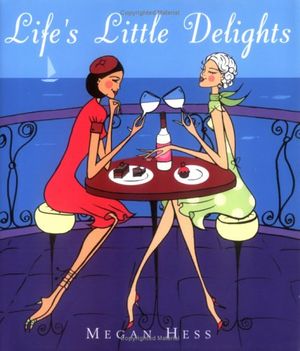 Cover Art for 9780749924669, Life's Little Delights by Megan Hess