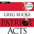 Cover Art for 9781609980009, Patriot Acts by Greg Rucka