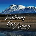 Cover Art for 9781618971579, Finding Far Away by Lisa Wade