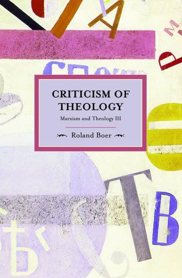 Cover Art for 9781608461974, Criticism of Theology: 3 by Roland Boer