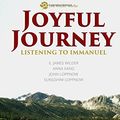 Cover Art for 9781935629177, Joyful Journey: Listening to Immanuel by E. James Wilder, Anna Kang, John Loppnow, Sungshim Loppnow