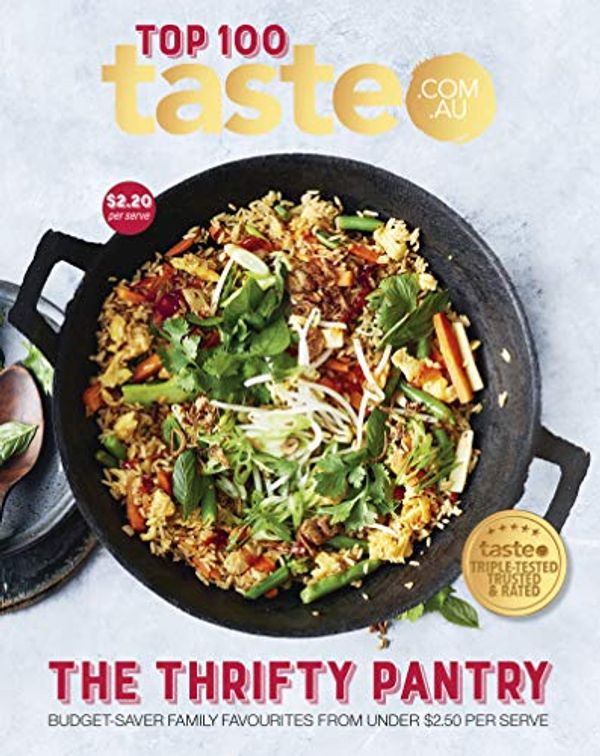 Cover Art for B088G1GTZL, The Thrifty Pantry: The Top 100 budget-saving recipes from Australia's #1 food site by Taste Com Au