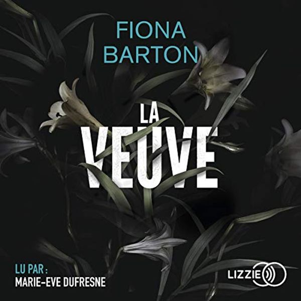 Cover Art for B07N1K6658, La Veuve by Fiona Barton