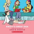 Cover Art for 8601422235890, KRISTY'S GREAT IDEA #1 BSC by Ann M. Martin