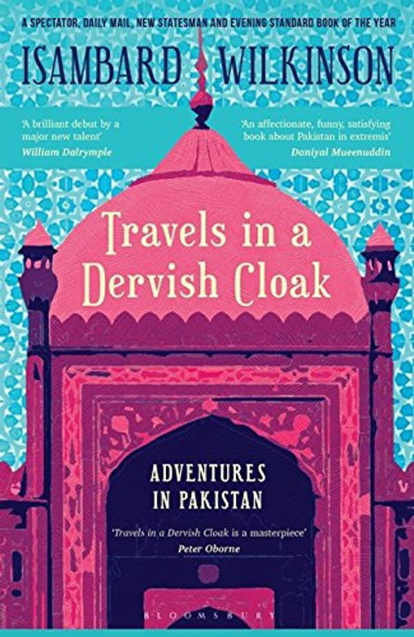 Cover Art for 9789388038171, Travels in a Dervish Cloak by Isambard Wilkinson