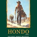 Cover Art for B07SZQQ1W2, Hondo (Louis L'Amour's Lost Treasures): A Novel by L'Amour, Louis