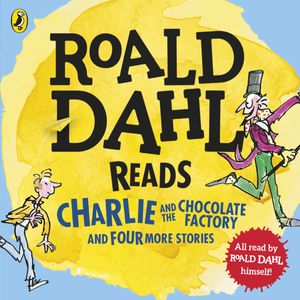 Cover Art for 9780141373058, Roald Dahl Reads: Charlie and the Chocolate Factory, James & the Giant Peach, Fantastic Mr. Fox, The Enormous Crocodile & The Magic Finger by Roald Dahl