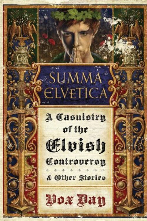 Cover Art for 9781940163000, Summa Elvetica by Vox Day