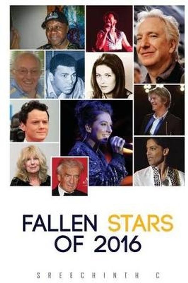 Cover Art for 9781535593236, Fallen Stars of 2016 by Sreechinth C