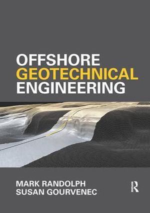Cover Art for 9781138074729, Offshore Geotechnical Engineering by Mark Randolph