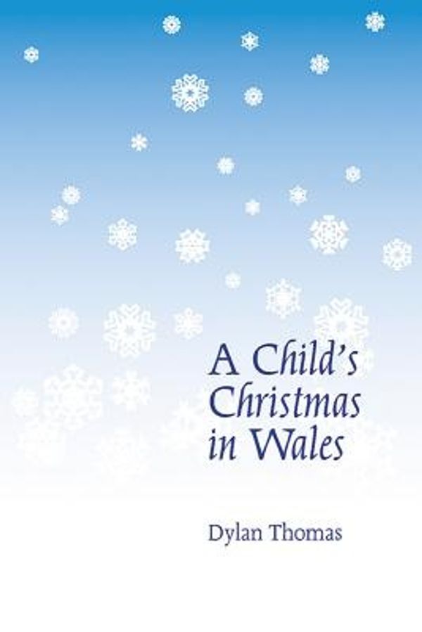 Cover Art for 9780811226226, A Child's Christmas in Wales by Dylan Thomas