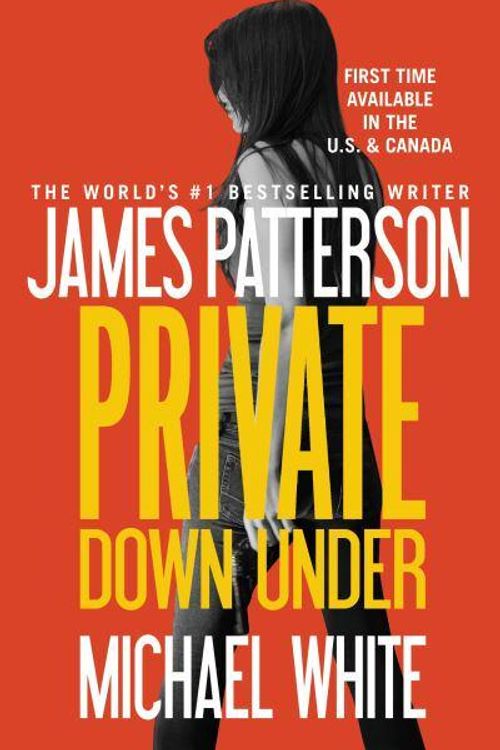 Cover Art for 9781455529780, Private Down Under by James Patterson, Dr. Michael White