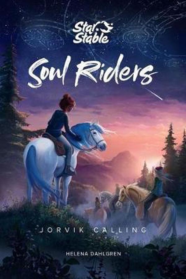 Cover Art for 9781524855338, Soul Riders (Book 1): Jorvik Calling by Helena Dahlgren, Star Stable Entertainment Ab