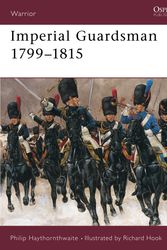 Cover Art for 9781855326620, Napoleonic Imperial Guardsman by Philip Haythornthwaite