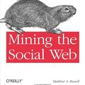 Cover Art for 9781449388348, Mining the Social Web by Russell, Matthew A.