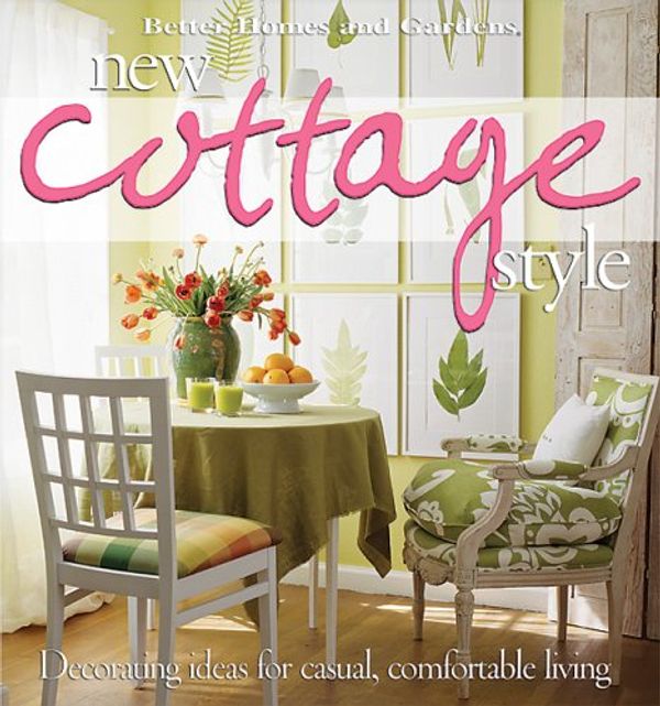 Cover Art for 9780696221330, New Cottage Style by Better Homes & Gardens