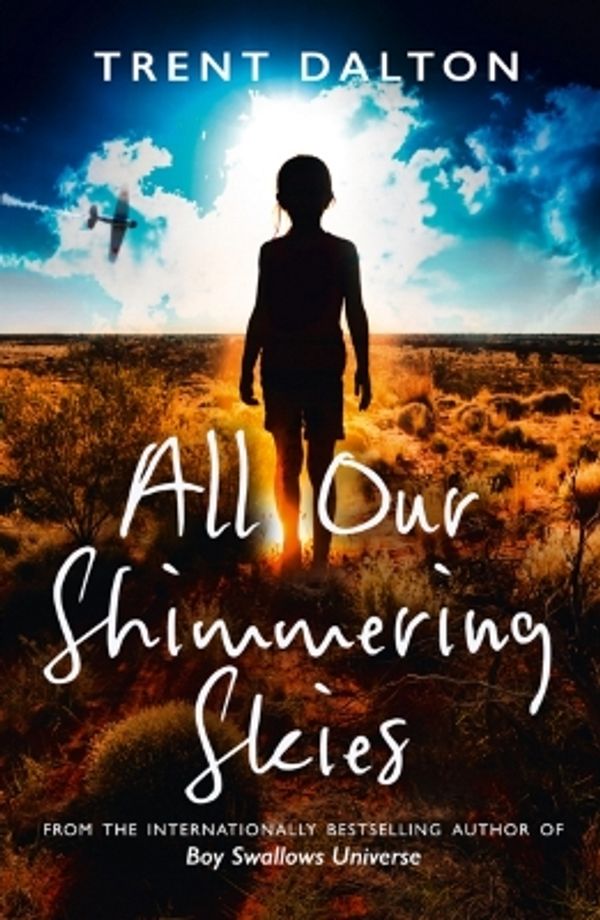 Cover Art for 9780008439422, All Our Shimmering Skies by Trent Dalton