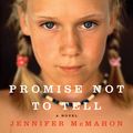 Cover Art for 9780061827488, Promise Not to Tell by Jennifer McMahon
