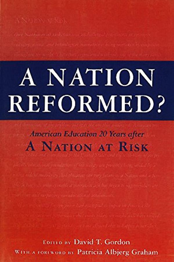 Cover Art for 9781891792083, A Nation Reformed: American Education 20 Years After a Nation at Risk by Patricia Albjerg Graham