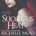 Cover Art for 9780758245137, Succubus Heat by Richelle Mead