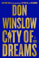 Cover Art for 9780062851239, City of Dreams: A Novel by Don Winslow