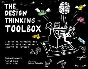 Cover Art for 9781119629191, The Design Thinking Toolbook by Michael Lewrick, Patrick Link, Larry Leifer