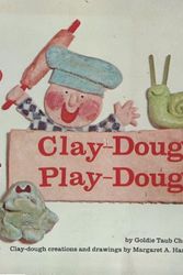 Cover Art for 9780590045483, Clay-Dough Play-Dough by Goldie Taub Chernoff