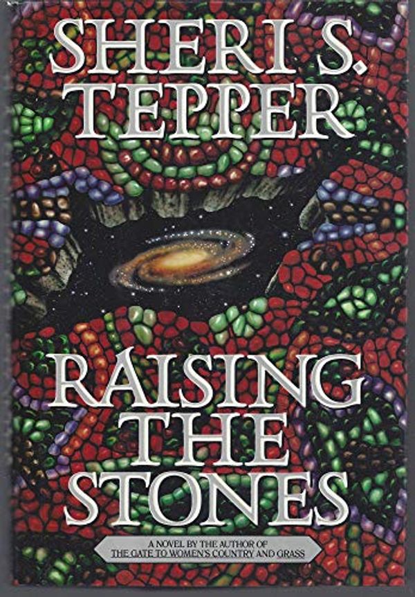 Cover Art for 9780385415101, Raising the Stones [Hardcover] by Sheri S. Tepper