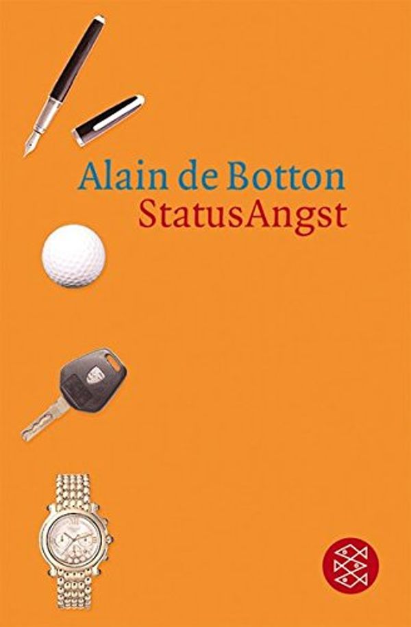 Cover Art for 9783596161676, StatusAngst by Alain de Botton