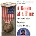 Cover Art for 9780847698059, A Room at a Time: How Women Entered Party Politics by Jo Freeman