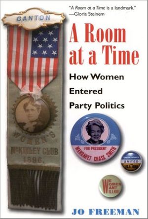 Cover Art for 9780847698059, A Room at a Time: How Women Entered Party Politics by Jo Freeman