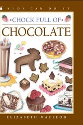 Cover Art for 9781553377634, Chock Full of Chocolate by Elizabeth MacLeod