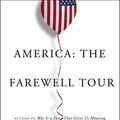 Cover Art for B075RTDPJ7, America: The Farewell Tour by Chris Hedges