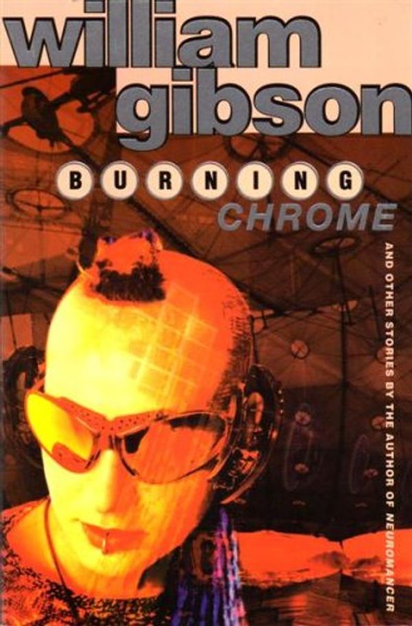 Cover Art for 9780006480433, Burning Chrome by William Gibson