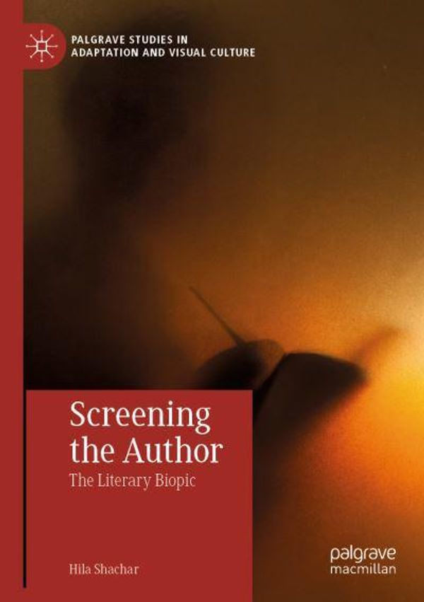 Cover Art for 9783030188528, Screening the Author by Hila Shachar