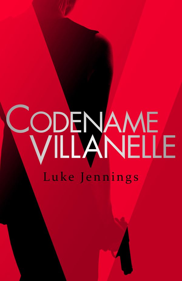 Cover Art for 9781473666412, Codename Villanelle: The basis for the BAFTA-winning Killing Eve TV series by Luke Jennings