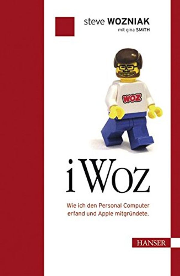 Cover Art for 9783446404069, iWoz. Die Autobiographie des Apple-Erfinders by Steve Wozniak, Gina Smith, Jürgen Dubau