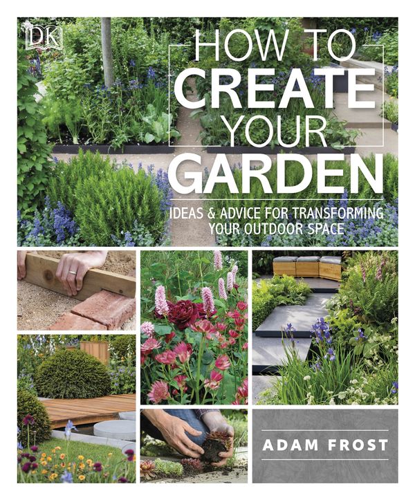 Cover Art for 9781760892982, How to Create Your Garden by DK Australia