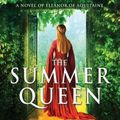Cover Art for 9781402294068, The Summer Queen: A Novel of Eleanor of Aquitaine by Elizabeth Chadwick
