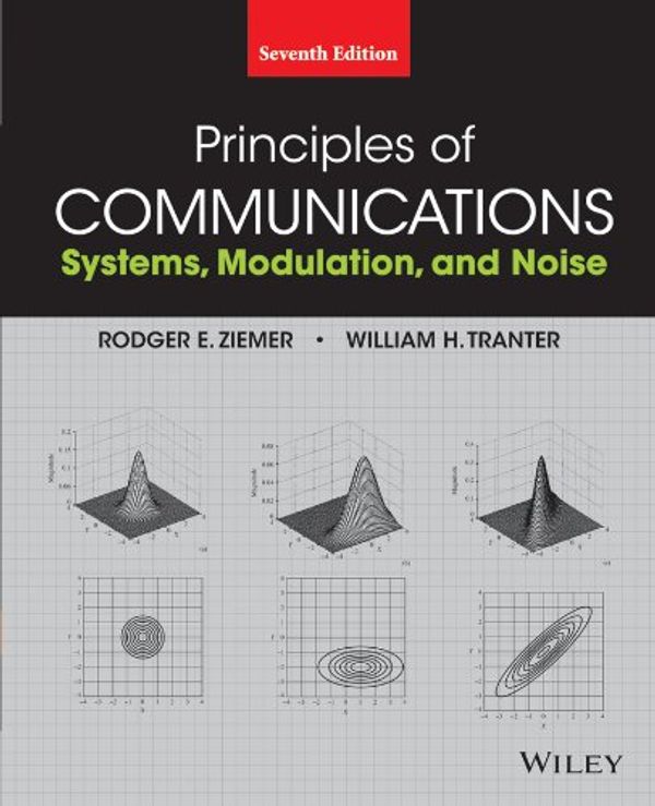 Cover Art for 9781118078914, Principles of Communications by Rodger E. Ziemer
