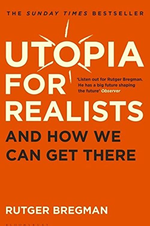 Cover Art for 9781526602039, Utopia for Realists by Rutger Bregman