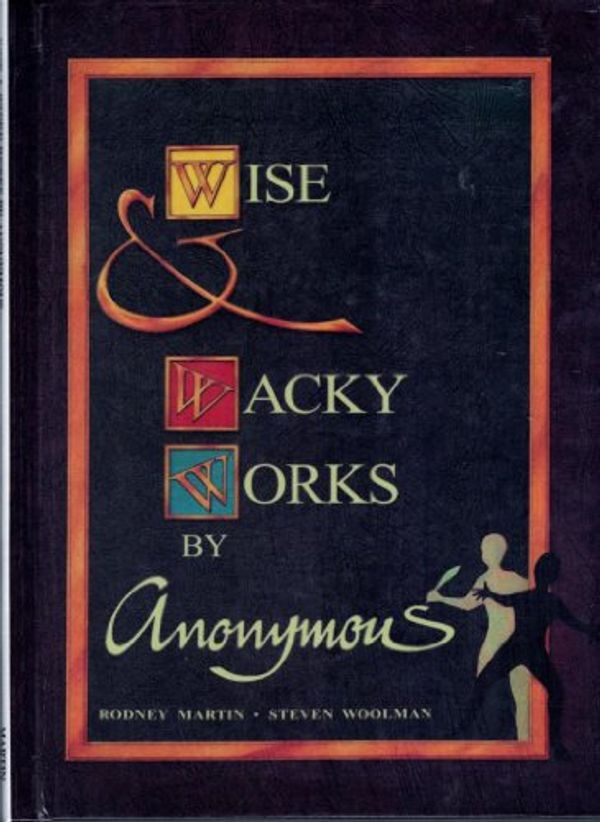 Cover Art for 9781863740395, Wise and Wacky Works by Anonymous by Unknown