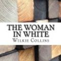 Cover Art for 9781977686763, The Woman in White by Wilkie Collins