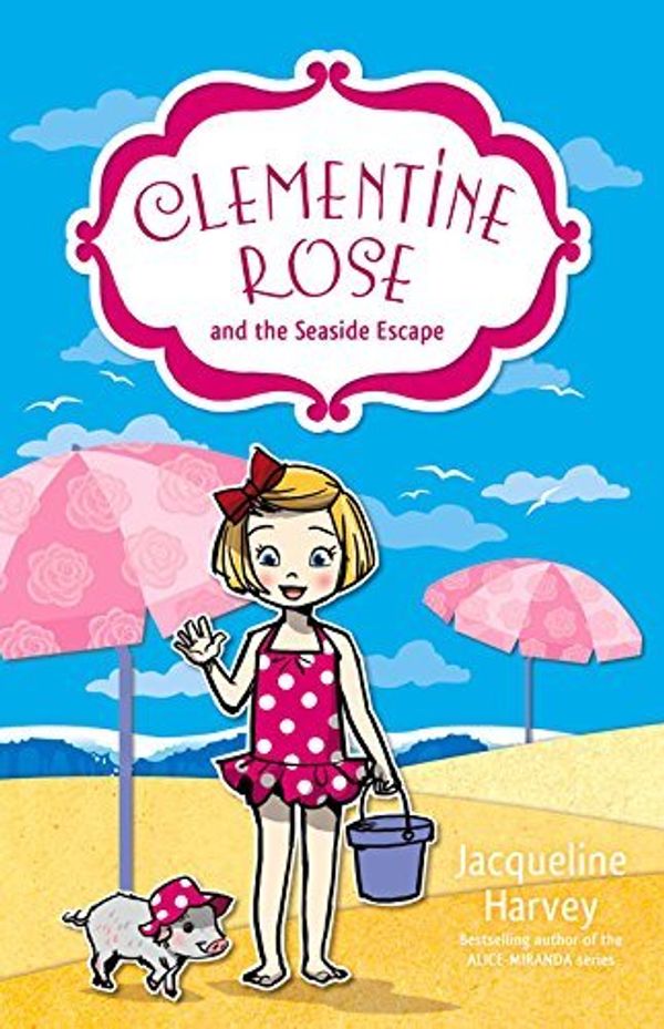Cover Art for B012HV3LU0, Clementine Rose and the Seaside Escape by Jacqueline Harvey (1-Jun-2015) Paperback by Unknown
