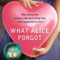 Cover Art for 9780141960241, What Alice Forgot by Liane Moriarty
